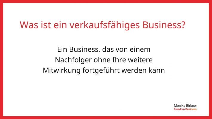 Monika Birkner Was ist ein verkaufsfähiges Business Monika Birkner Was ist ein verkaufsfähiges Business